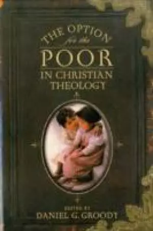 The Option For The Poor In Christian Theology