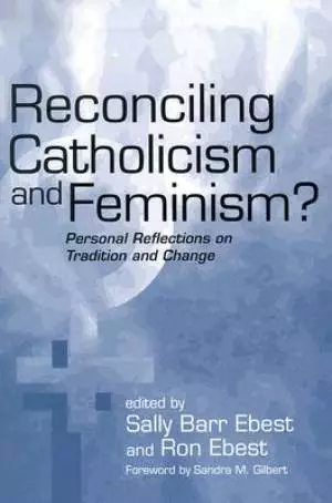 Reconciling Catholicism And Feminism
