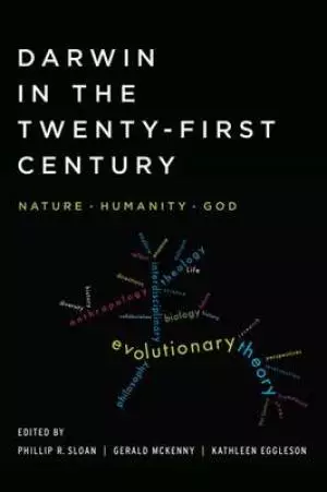 Darwin in the Twenty-First Century: Nature, Humanity, and God