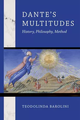 Dante's Multitudes: History, Philosophy, Method