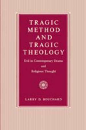 Tragic Method And Tragic Theology