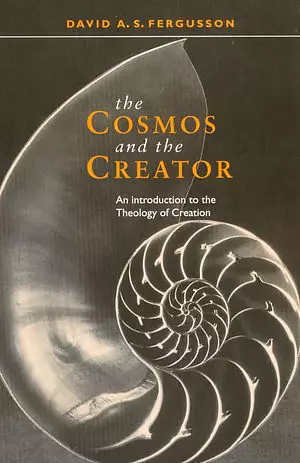 The Cosmos and the Creator: Introduction to the Theology of Creation