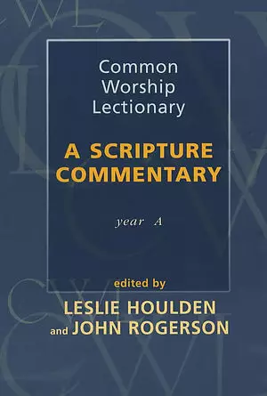 Common Worship Lectionary: a Scripture Commentary (Year A)