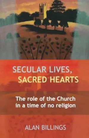 Secular Lives, Sacred Hearts