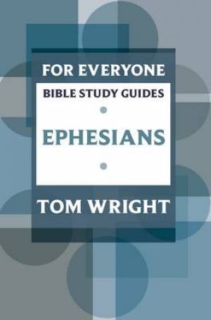Ephesians For Everyone