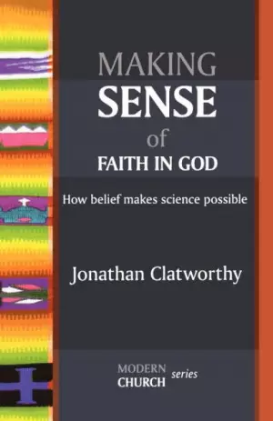 Making Sense of Faith in God