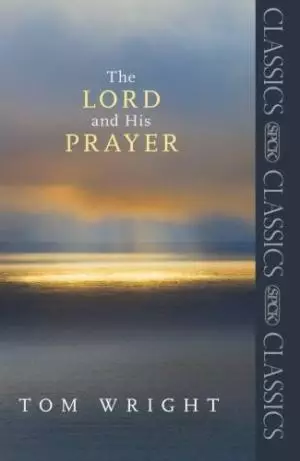 The Lord and His Prayer