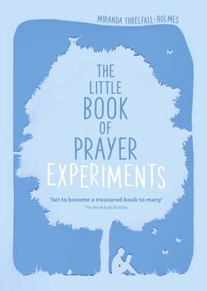Little Book of Prayer Experiments