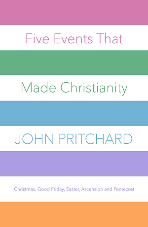 Five Events That Made Christianity
