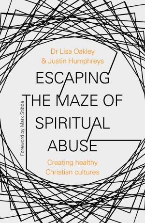 Escaping the Maze of Spiritual Abuse
