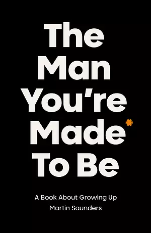 The Man You're Made to Be
