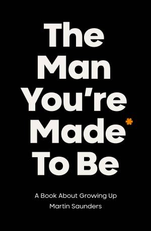Man You're Made to Be