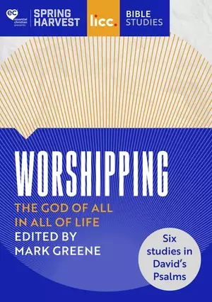 Worshipping SPRING HARVEST 2021 STUDY GUIDE
