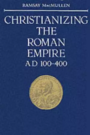 Christianizing The Roman Empire