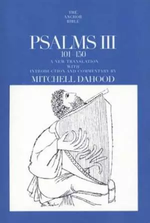 Psalms III 101-150