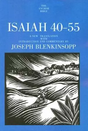 Isaiah 40-55 : Anchor Bible Commentary