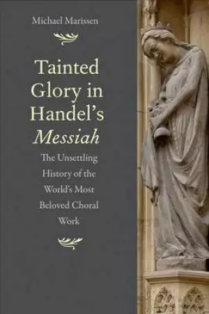 Tainted Glory in Handel's Messiah