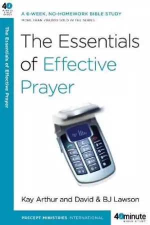 The Essentials Of Effective Prayer