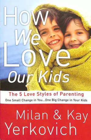 How We Love Our Kids