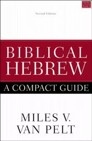 Biblical Hebrew: A Compact Guide: Updated Edition