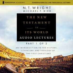 New Testament in Its World: Audio Lectures, Part 1 of 2