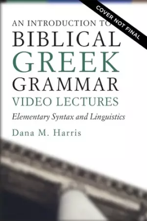 An  Introduction to Biblical Greek Video Lectures