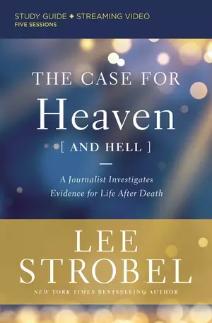 The Case for Heaven (and Hell) Bible Study Guide plus Streaming Video