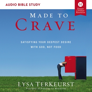 Made to Crave Bible Study: Audio