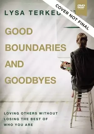 Good Boundaries and Goodbyes Video Study