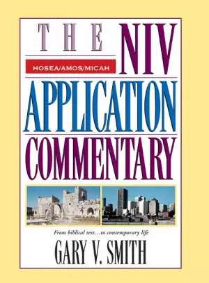 Hosea, Amos, Micah : NIV Application Commentary