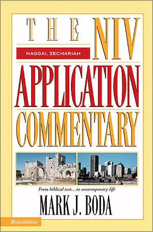 Haggai & Zechariah: NIV Application Commentary