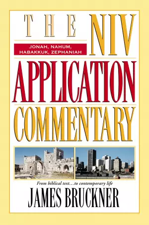 Jonah, Nahum, Habakkuk, Zephaniah : NIV Application Commentary: 