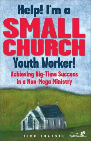 Help! I'm a Small Church Youth Worker!
