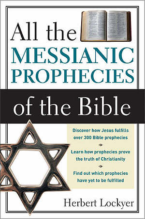 All the Messianic Prophecies of the Bible