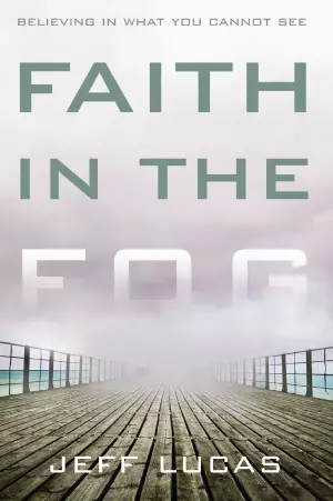 Faith In The Fog