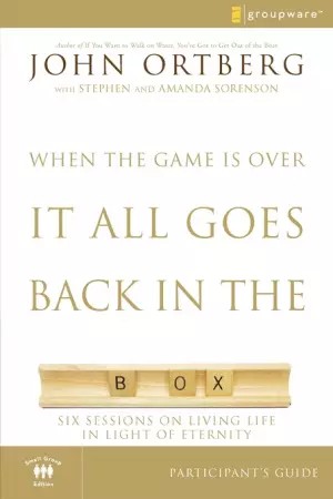When the Game is Over, it All Goes Back in the Box Participant's Guide