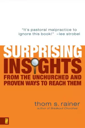 Surprising Insights From The Unchurched