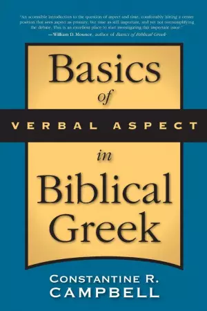 Basics Of Verbal Aspect In Biblical Gree