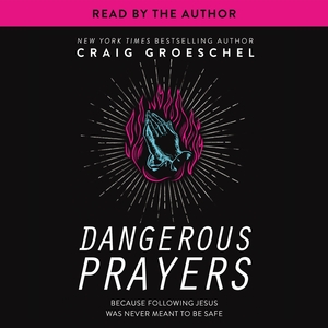 Dangerous Prayers