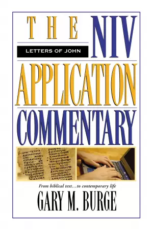 Letters of John : NIV Application Commentary 