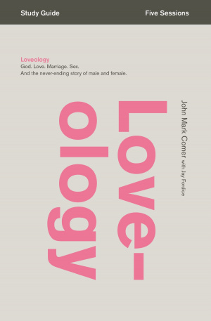 Loveology: Five Session Bible Study Guide