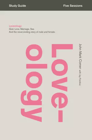 Loveology Bible Study Guide