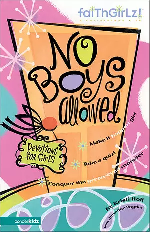 No Boys Allowed: Devotions for Girls