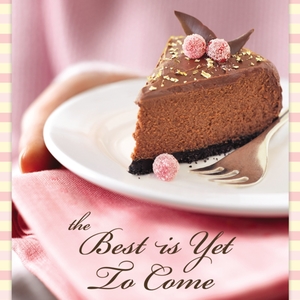 Best Is Yet to Come