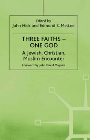 Three Faiths, One God