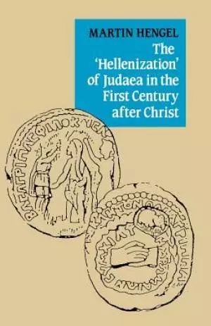 Hellenization of Judaea in the First Century After Christ