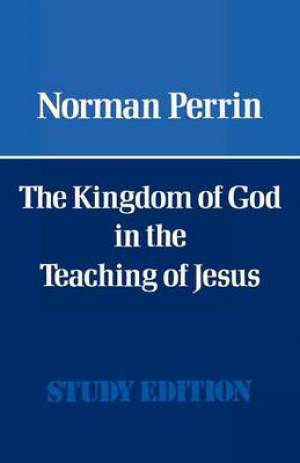 The Kingdom of God in the Teaching of Jesus