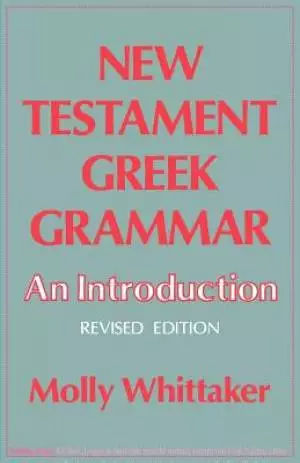 New Testament Greek Grammar : Introduction