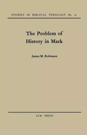 The Problem of History in Saint Mark