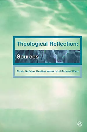 Theological Reflection: Sources, vol. 2